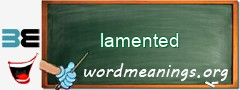 WordMeaning blackboard for lamented